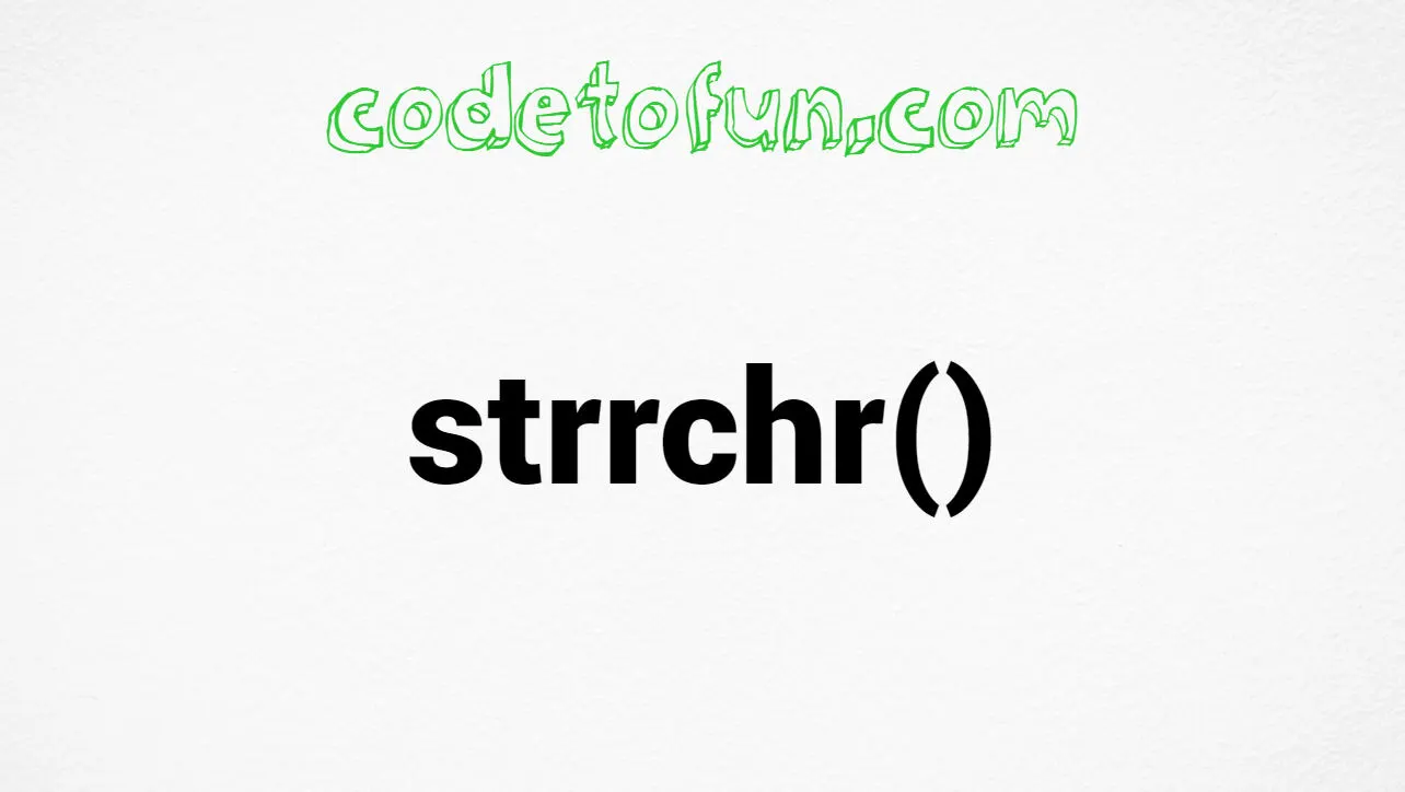 C strrchr() Function