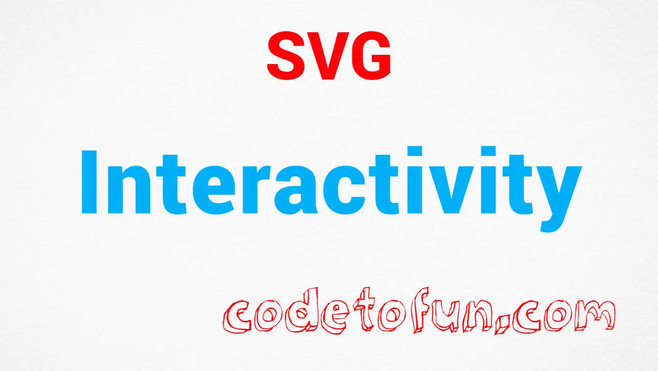 SVG Interactivity